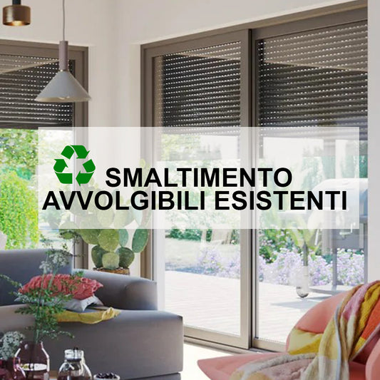 Smaltimento avvolgibili esistenti