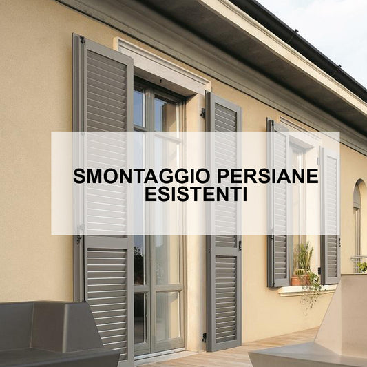 Smontaggio persiane esistenti