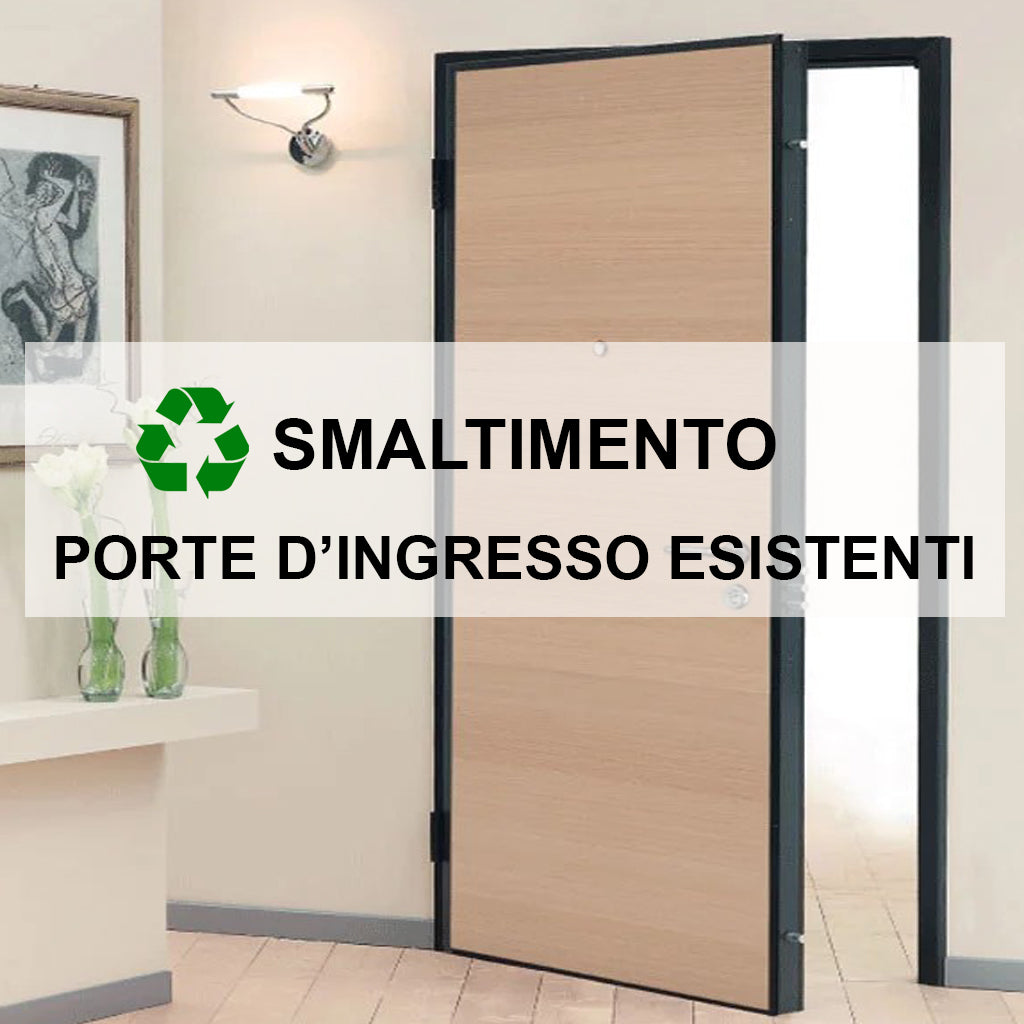 Smaltimento porte d'ingresso esistenti
