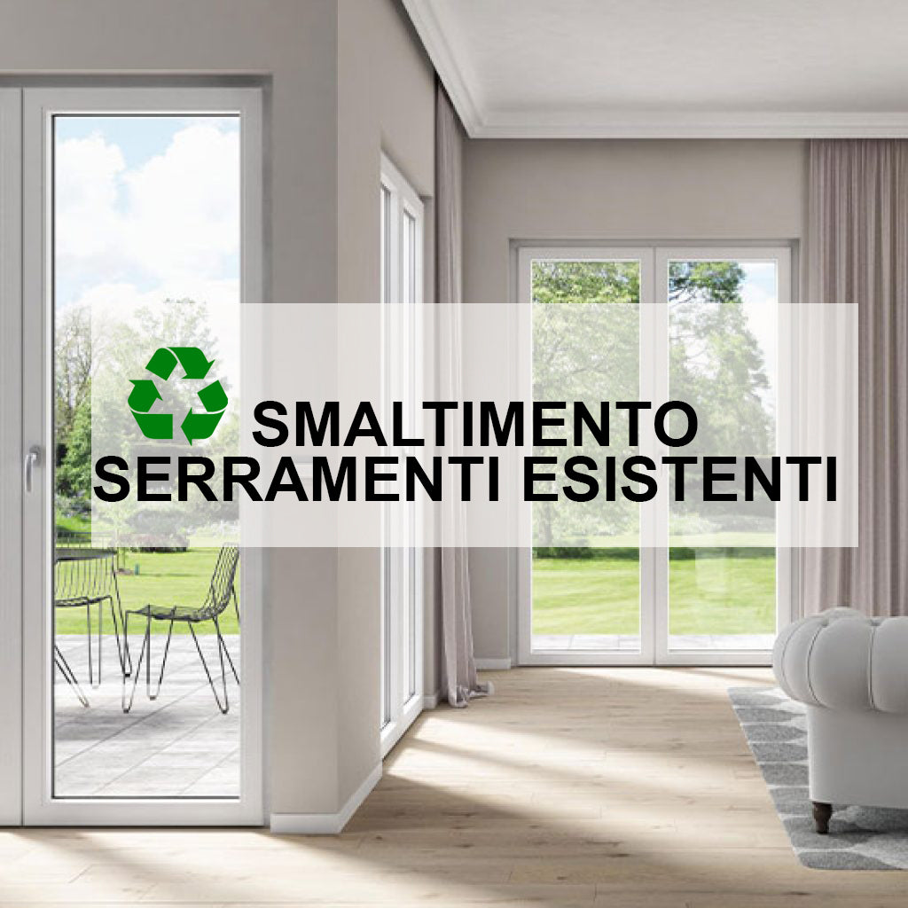 Smaltimento serramenti esistenti